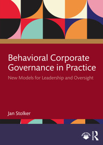 Behavioral Corporate Governance in Practice (New Models for Leadership and Oversight) by Jan Stolker, 9781041035916