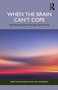 When the Brain Can't Cope (Introducing Brain Fatigue Syndrome) by Birgitta Johansson, Lars Rönnbäck, 9781041224006