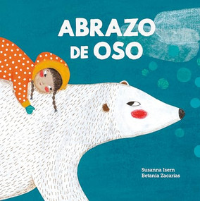 Abrazo de oso (Spanish Edition) - 9788419607171 by Susanna Isern, Betania Zacarias, 9788419607171