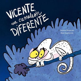 Vicente, un camaleón diferente (Spanish Edition) by Javier Ruescas, Bea Enríquez, 9791387834586
