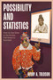 Possibility and Statistics (How to Use Data to Illuminate Pathways to Success) by Ivory A. Toldson, 9781806865949