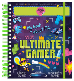 Personalized Arts & Crafts: My Book About Me...The Ultimate Gamer by Joe Barnes, Lucia Alcaide Gomez and Steve James, 9781837160242