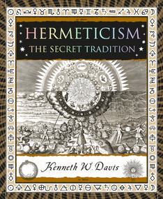 Hermeticism (The Secret Tradition) by Kenneth W. Davis, 9781952178511