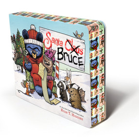 Santa Bruce: A Perfect Gift for the Holidays! by Ryan T. Higgins, 9781368118828