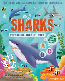 Sharks Preschool Activity Book (Fun Learning with Great Whites, Tiger Sharks, and Hammerheads) by Dr. Chelsea Black, Kate Celia Wilson, Brightly, 9798217150953