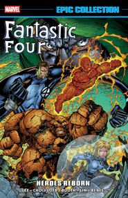 Fantastic Four Epic Collection: Heroes Reborn by Brandon Choic, Jim Lee, Jim Lee, Brett Booth, 9781302969639