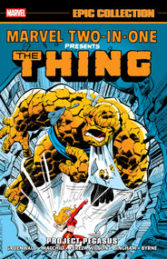 Marvel Two-In-One Epic Collection: Project Pegasus by Mark Gruenwald, Ralph Macchio, George Perez, Ron Wilson, 9781302967437