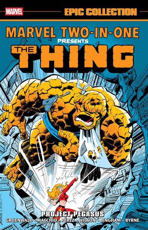 Marvel Two-In-One Epic Collection: Project Pegasus by Mark Gruenwald, Ralph Macchio, George Perez, Ron Wilson, 9781302967437