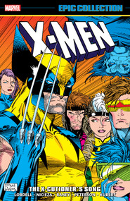 X-Men Epic Collection: The X-Cutioner's Song [New Printing] by Scott Lobdell, Jim Lee, Whilce Portacio, Tom Raney, 9781302967888