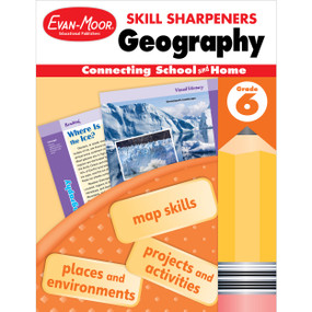 Skill Sharpeners: Geography, Grade 6 by Evan-Moor Educational Publishers, 9781629384733