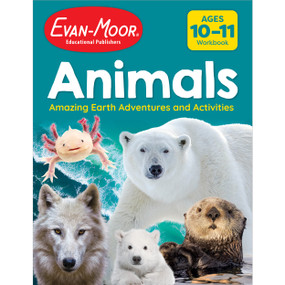 Animals: Amazing Earth Adventures And Activities, Ages 10-11 by Evan-Moor Educational Publishers, 9781645144069