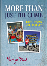 More Than Just The Climb (Life's Lessons Well Learned) by Martyn Bould, 9781917458412