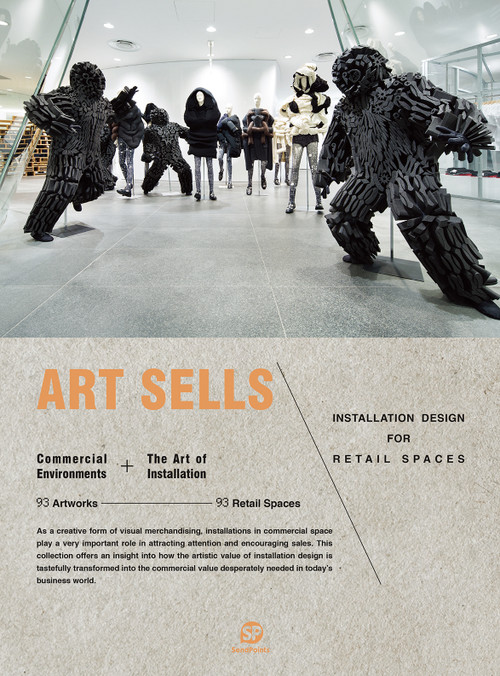 Art Sells (Installation Designs for Retail Spaces) by SendPoints, 9789881383563