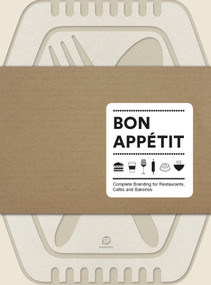 Bon Appetit (COMPLETE BRANDING
FOR RESTAURANTS, CAFÉS AND BAKERIES) by SendPoints, 9789881470348