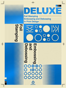 Deluxe (Foil Stamping, Embossing and Debossing in Print Design) by SendPoints, 9789887757238