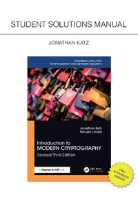 Introduction to Modern Cryptography, Revised Third Edition (Student Solutions Manual) by Jonathan Katz, 9781041309819