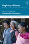 Meghalaya Mirrors (Reflections of Community-led Environmental Action) by Anjal Prakash, Sampath Kumar, Gunanka D. B., 9781041231073