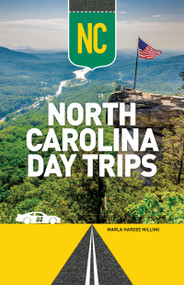 North Carolina Day Trips by Marla Hardee Milling, 9781647556426