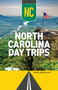 North Carolina Day Trips by Marla Hardee Milling, 9781647556426
