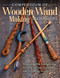 Compendium of Wooden Wand Making Techniques (HC) (Mastering the Enchanting Art of Carving, Turning, and Scrolling Wands) by Barry Gross, James Ray Miller, Al Baggetta, Tamera Seevers, Editors of Fox Chapel Publishing, 9781497102828