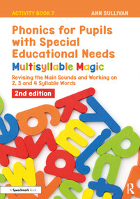 Phonics for Pupils with Special Educational Needs Activity Book 7: Multisyllable Magic by Ann Sullivan, 9781041061304