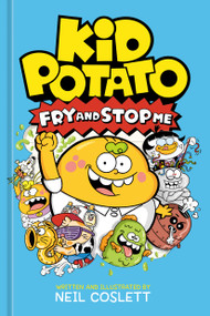 Kid Potato 2 (Fry and Stop Me) by Neil Coslett, 9780593839188