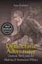 Democratic Adventurer (Graham Berry and the Making of Australian Politics) by Sean Scalmer, 9781923192607