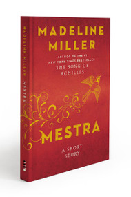 Mestra (A Short Story) by Madeline Miller, 9780063566286