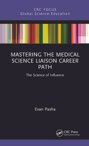 Mastering the Medical Science Liaison Career Path (The Science of Influence) by Evan Pasha, 9781041319665