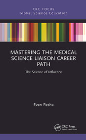 Mastering the Medical Science Liaison Career Path (The Science of Influence) by Evan Pasha, 9781041319665