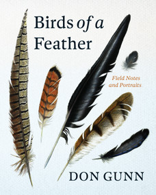 Birds of a Feather (Field Notes and Portraits) - 9781771624947 by Don Gunn, Robert Bateman