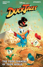 DuckTales Vol. 1 (The Four Corners Of Your World) by Brandon Montclare, Tommaso Ronda, 9781524127251