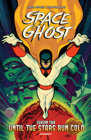 Space Ghost Vol. 1 (2025) (Until the Stars Run Cold) by David Pepose, Jonathan Lau, 9781524128272