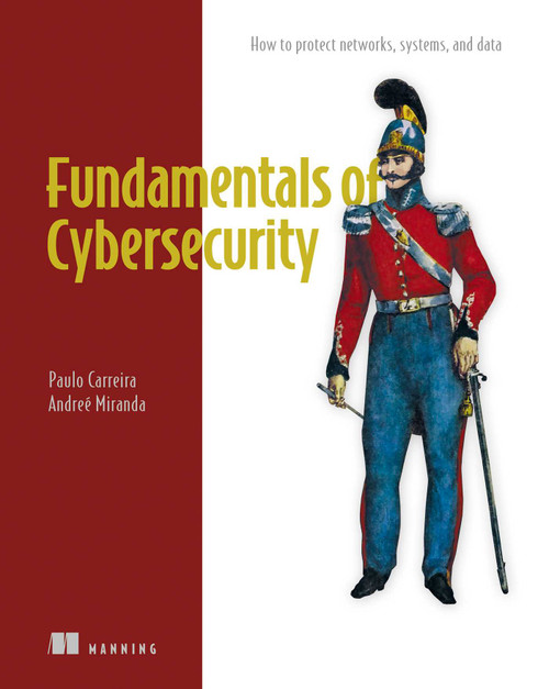 Become ISC2 Certified in Cybersecurity (Everything you need to get the certification) by Paulo Carreira, Andreé Miranda Louraço, 9781633435667