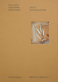 Flowers of Fire by Anaïs Tondeur, Michael Marder, 9791280978295