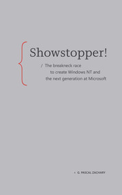 Showstopper! (The breakneck race to create Windows NT and the next generation at Microsoft) - 9798993755366 by G. Pascal Zachary, 9798993755366
