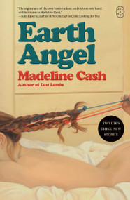 Earth Angel (Stories) - 9781250457769 by Madeline Cash