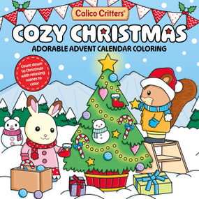 Calico Critters Cozy Christmas: Adorable Advent Calendar Coloring by Macmillan Children's Books, 9781037411526