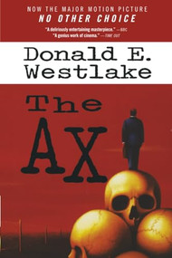 No Other Choice (Previously published as The Ax) by Donald E. Westlake, 9781538784822