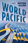 World Pacific (A Novel) - 9780063375352 by Peter Mann