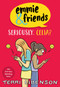 Emmie & Friends: Seriously, Celia? (A Graphic Novel) by Terri Libenson, Terri Libenson, 9780063481404