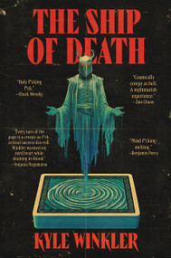 The Ship of Death (A Novel) by Kyle Winkler, 9780063492356