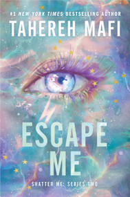 Escape Me by Tahereh Mafi, 9780063419100