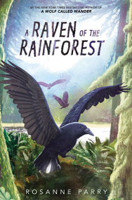 A Raven of the Rainforest by Rosanne Parry, Howard Gray, 9780063424319