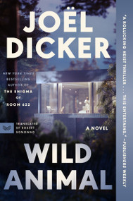 Wild Animal (A Novel) - 9780063426030 by Joël Dicker, Robert Bononno, 9780063426030