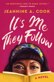It's Me They Follow (A Novel) - 9780063430969 by Jeannine A. Cook, 9780063430969