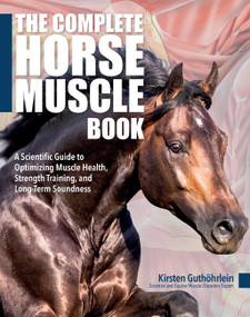Optimizing the Horse's Muscles by Kirsten Guthöhrlein, 9781646012701