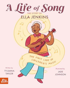 A Life of Song (The Story of Ella Jenkins (The First Lady of Children's Music)) by Ty-Juana Taylor, Jade Johnson, 9781737240433