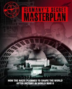 Germany's Secret Masterplan (How the Nazis planned to shape the world after victory in World War II) by Chris McNab, 9781782742449