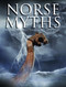 Norse Myths (Viking Legends of Heroes and Gods) by Martin J Dougherty, 9781782743323